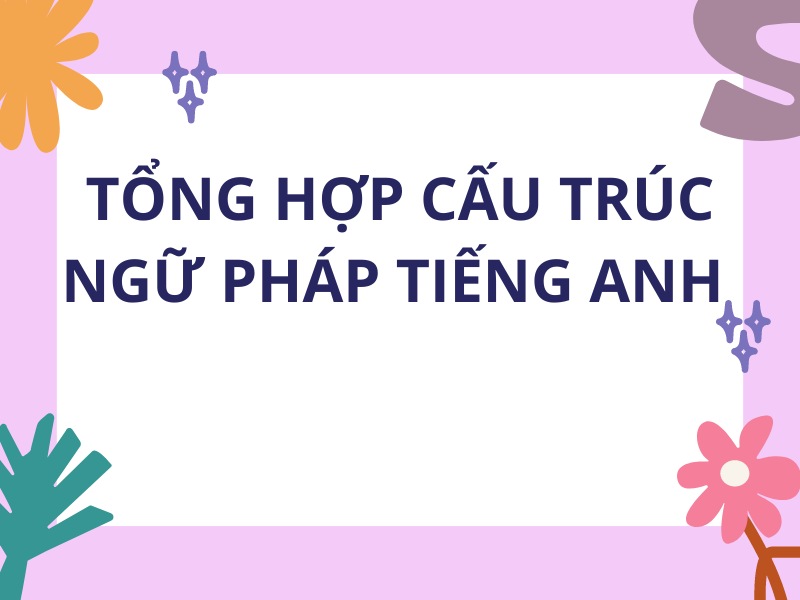 cau-truc-ngu-phap-tieng-anh-01
