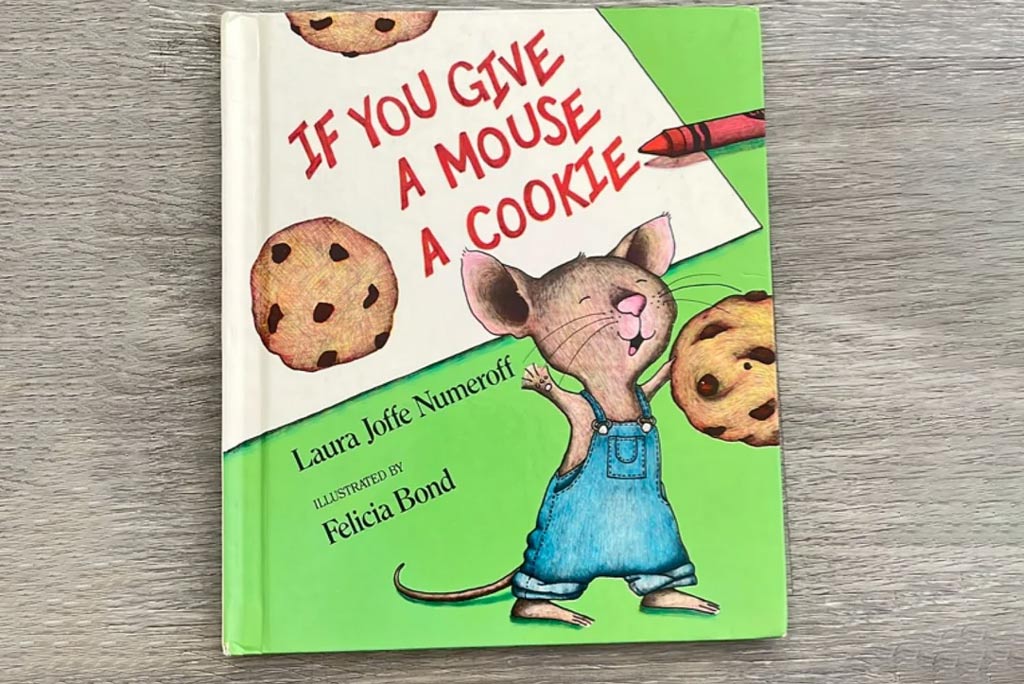 If You Give a Mouse a Cookie